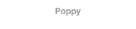 Poppy